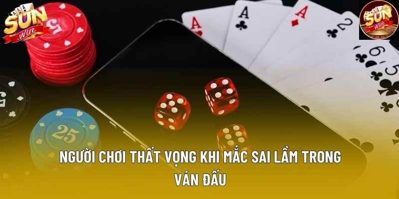 Người chơi thất vọng khi mắc sai lầm trong ván đấu Người chơi thất vọng khi mắc sai lầm trong ván đấu