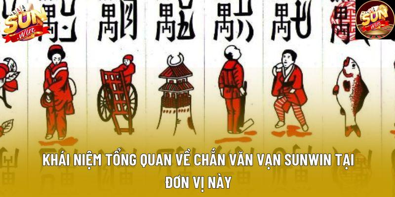 Khái niệm tổng quan về chắn văn vạn sunwin tại đơn vị này