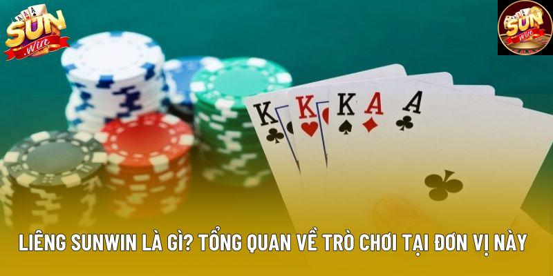 Liêng sunwin là gì? tổng quan về trò chơi tại đơn vị này