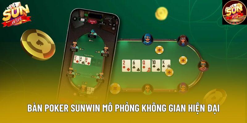 Bàn Poker Sunwin mô phỏng không gian hiện đại