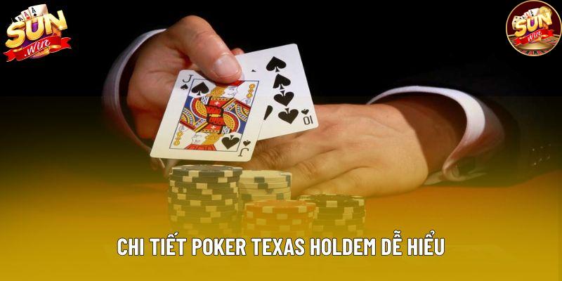 Chi tiết poker texas holdem dễ hiểu