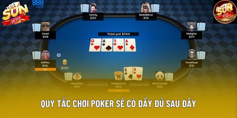 Quy tắc chơi Poker sẽ có đầy đủ sau đây