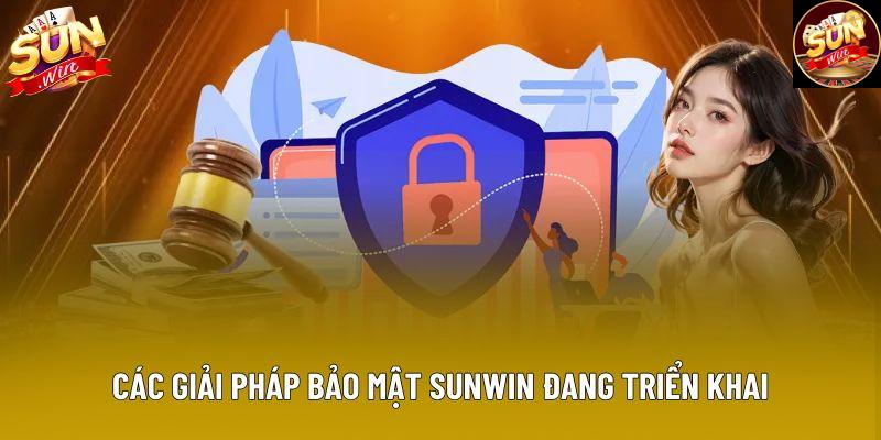 Các giải pháp bảo mật Sunwin đang triển khai Các giải pháp bảo mật Sunwin đang triển khai