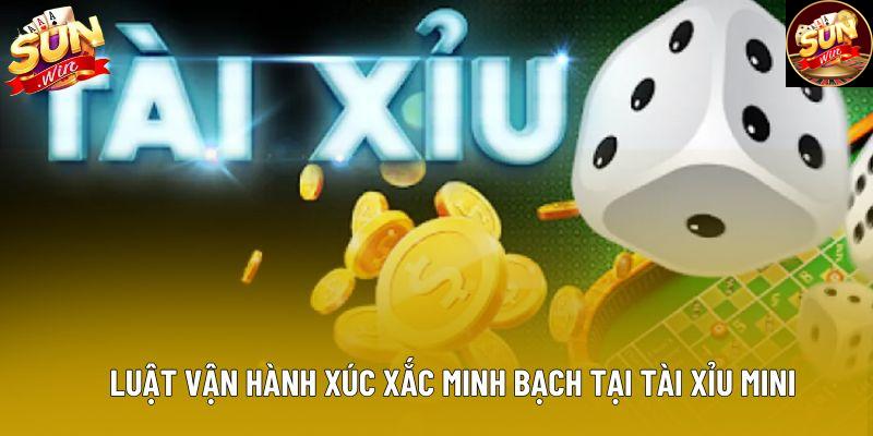 Luật vận hành xúc xắc minh bạch tại tài xỉu mini