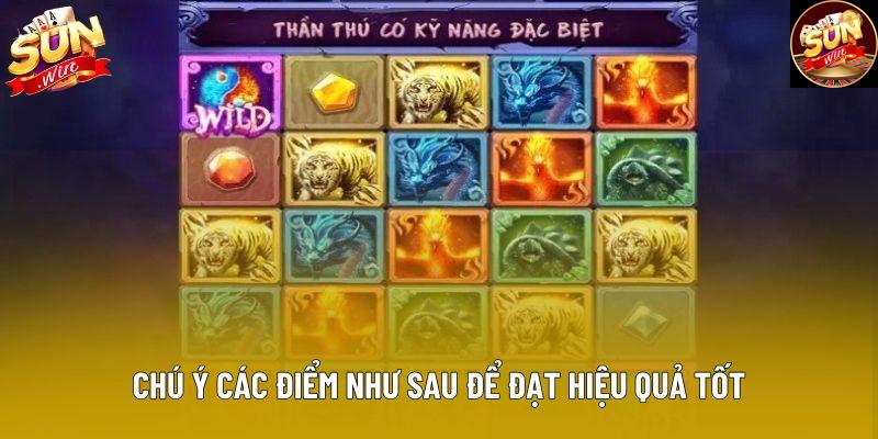 Chú ý các điểm như sau để đạt hiệu quả tốt