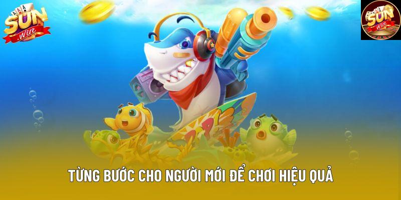 Từng bước cho người mới để chơi hiệu quả Từng bước cho người mới để chơi hiệu quả