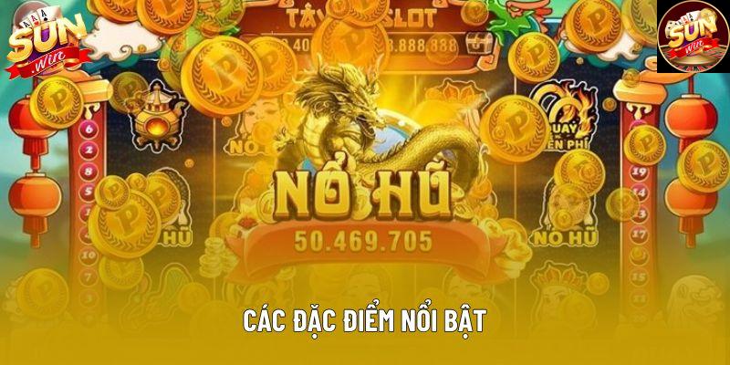 Các đặc điểm nổi bật