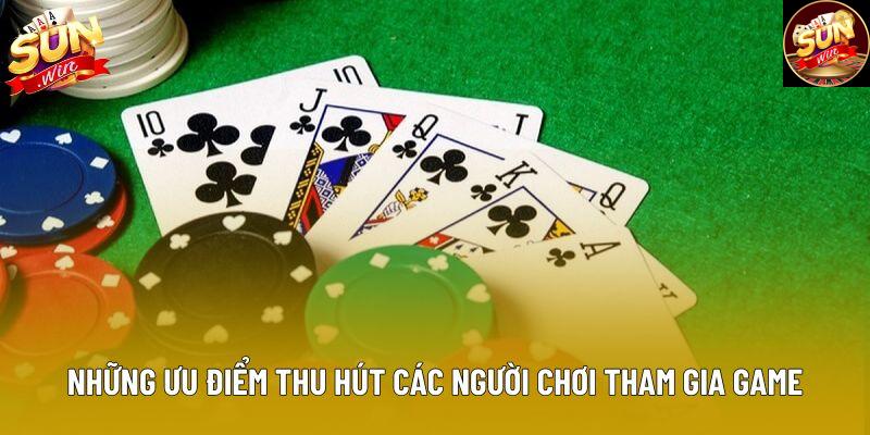 Những ưu điểm thu hút các người chơi tham gia game