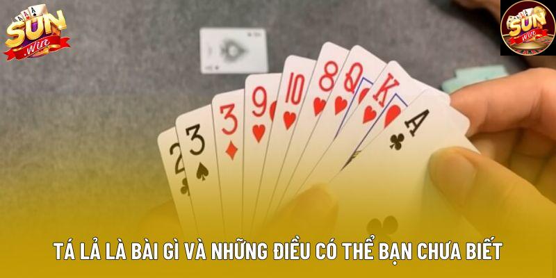 Tá lả là bài gì và những điều có thể bạn chưa biết