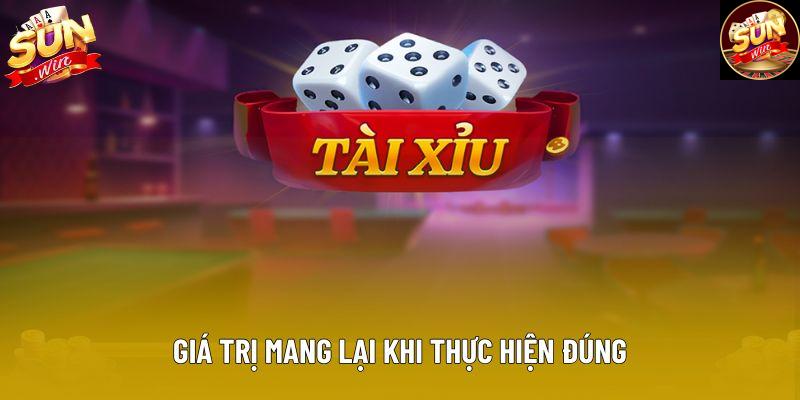 Giá trị mang lại khi thực hiện đúng Giá trị mang lại khi thực hiện đúng