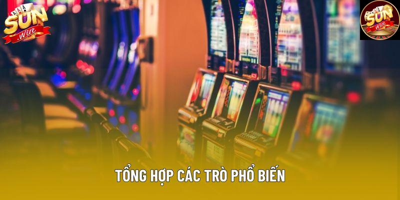 Tổng hợp các trò phổ biến